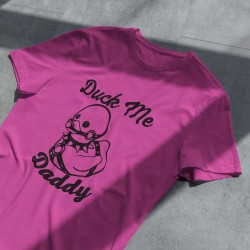 Тениска Duck me daddy