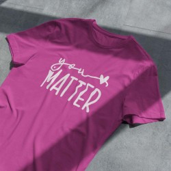Тениска You matter