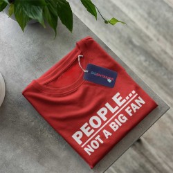 Тениска People not a big fan